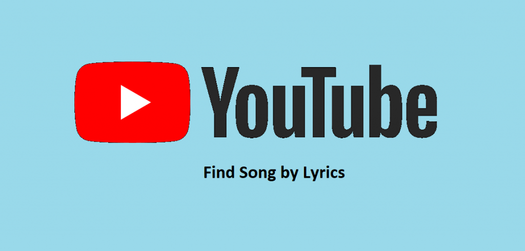 Find Song by Lyrics Youtube