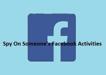 How To Spy On Someone’s Facebook Activities Secretly and Remotely 1